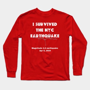 I survived the nyc earthquake 2024 Long Sleeve T-Shirt